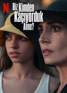 Biz Kimden Kaçıyorduk Anne? izle